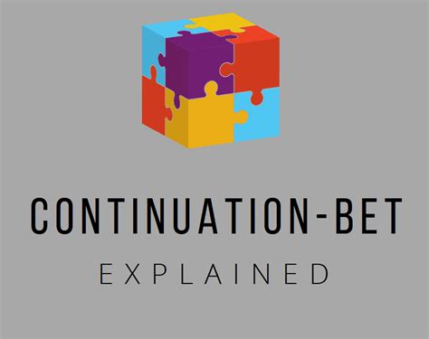 What is a Continuation Bet (C